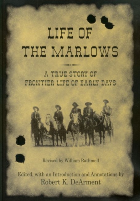 Life of the Marlows : A True Story of Frontier Life of Early Days, Paperback / softback Book