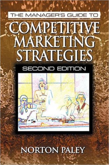 The Manager's Guide to Competitive Marketing Strategies, Second Edition, Hardback Book