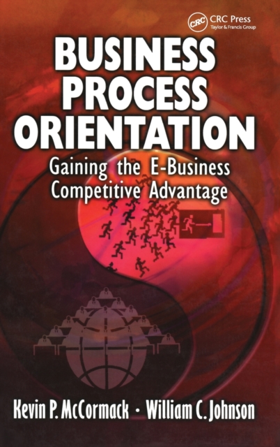 Business Process Orientation : Gaining the E-Business Competitive Advantage, Hardback Book