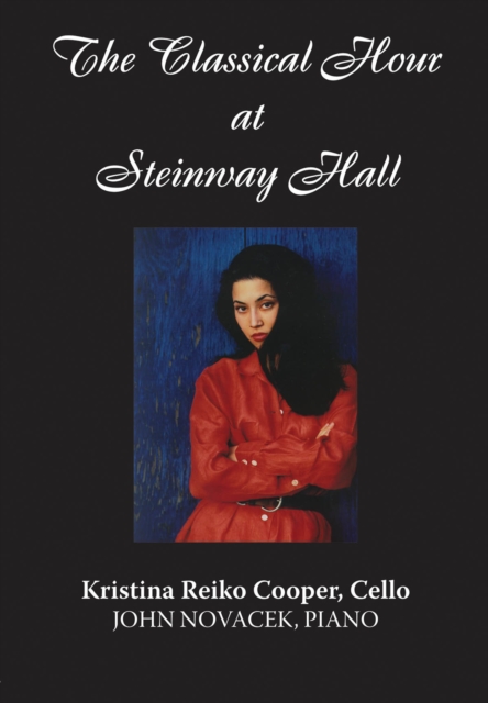 The Classical Hour at Steinway Hall : Kristina Reiko Cooper, Digital Book