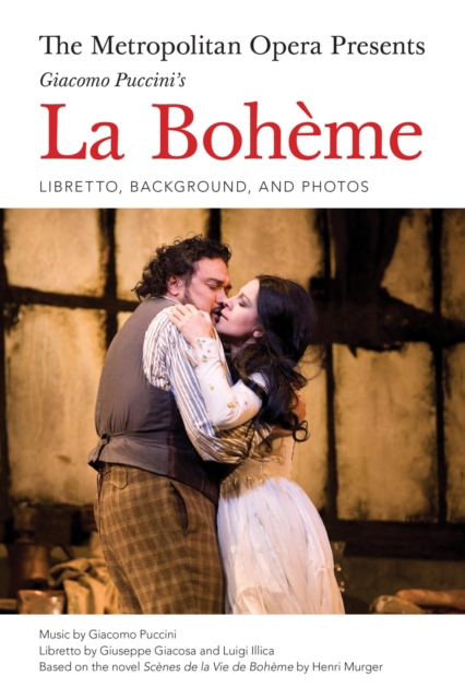 Metropolitan Opera Presents: Puccini's La Boheme : The Complete Libretto, EPUB eBook