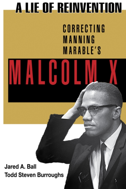 A Lie of Reinvention : Correcting Manning Marable's Malcolm X, EPUB eBook