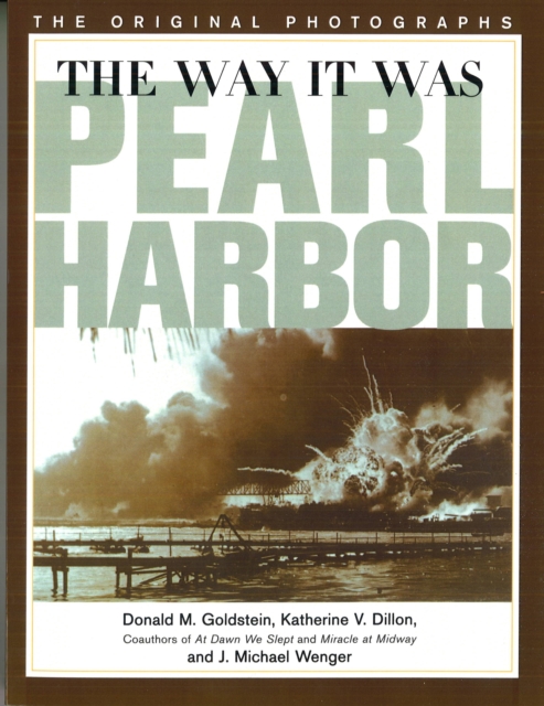 The Way it Was - Pearl Harbor : The Original Photographs, Paperback / softback Book