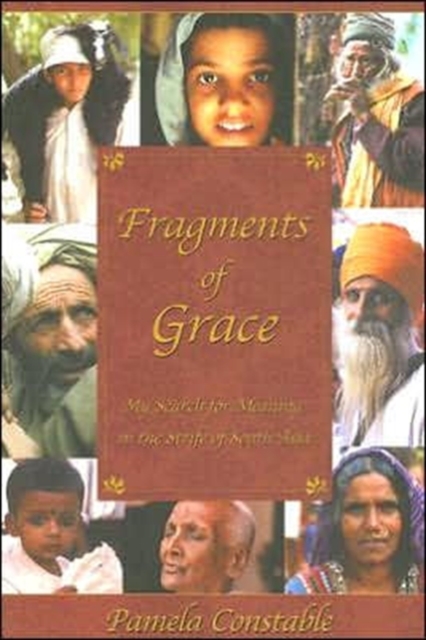 Fragments of Grace : My Search for Meaning in the Strife of South Asia, Paperback / softback Book