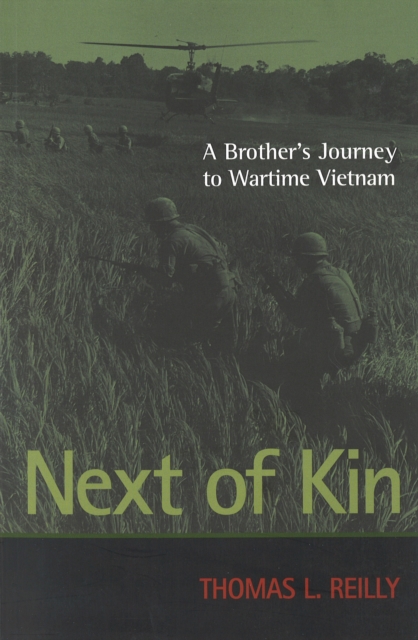 Next of Kin : A Brother's Journey to Wartime Vietnam, Paperback Book