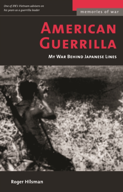American Guerrilla : My War Behind Japanese Lines, Paperback / softback Book