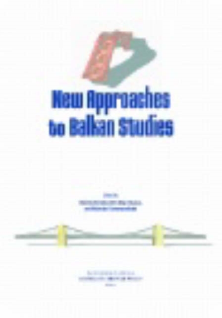 New Approaches to Balkan Studies, Paperback / softback Book