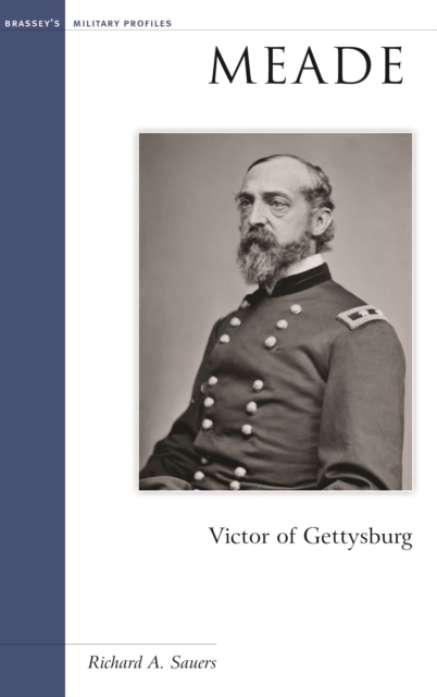 Meade : Victor of Gettysburg, Paperback / softback Book
