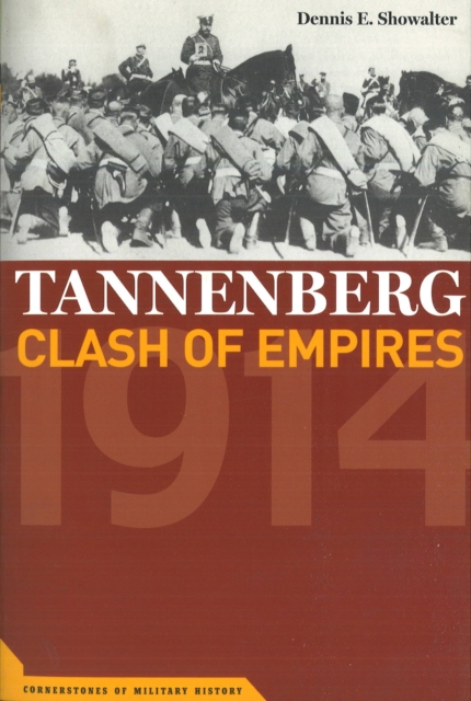 Tannenberg : Clash of Empires, 1914, Paperback / softback Book