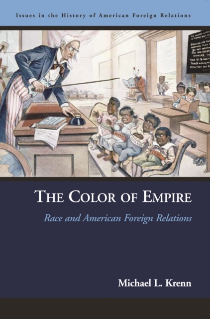 The Color of Empire : Race and American Foreign Relations, Paperback / softback Book