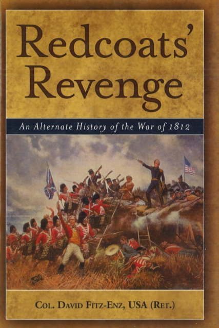 Redcoats' Revenge : An Alternate History of the War of 1812, Hardback Book
