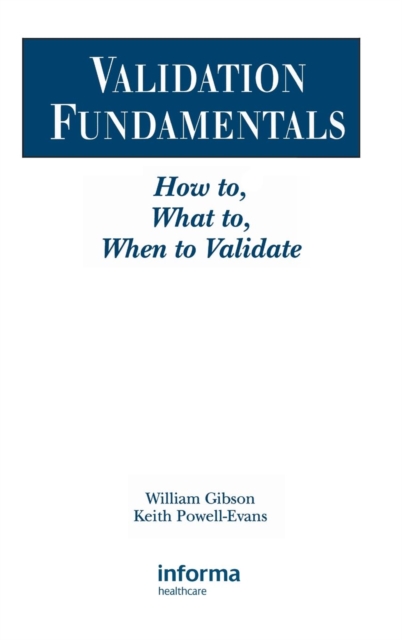 Validation Fundamentals : How to, What to, When to Validate, Hardback Book