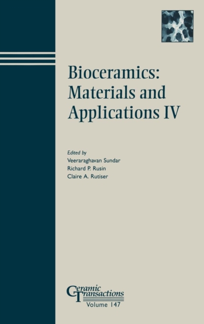 Bioceramics: Materials and Applications IV, Hardback Book