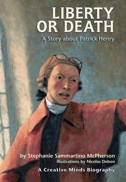 Liberty or Death : A Story about Patrick Henry, PDF eBook