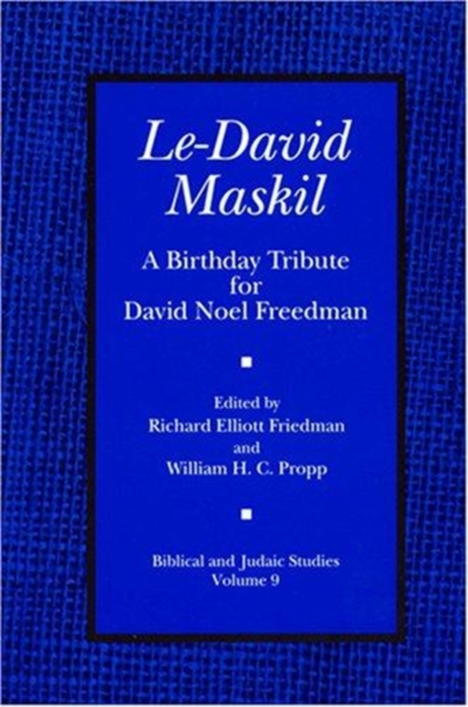 Le-David Maskil : A Birthday Tribute for David Noel Freedman, Hardback Book