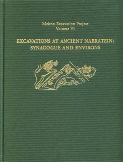Excavations at Ancient Nabratein: Synagogue and Environs, Hardback Book