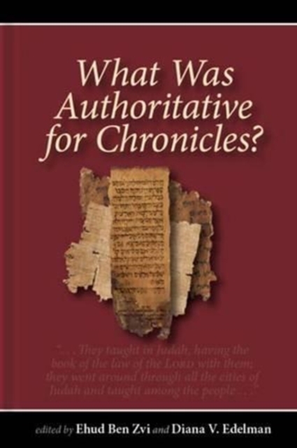 What Was Authoritative for Chronicles?, Hardback Book