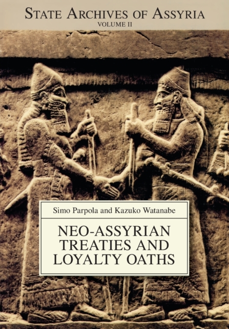 Neo-Assyrian Treaties and Loyalty Oaths, Paperback / softback Book