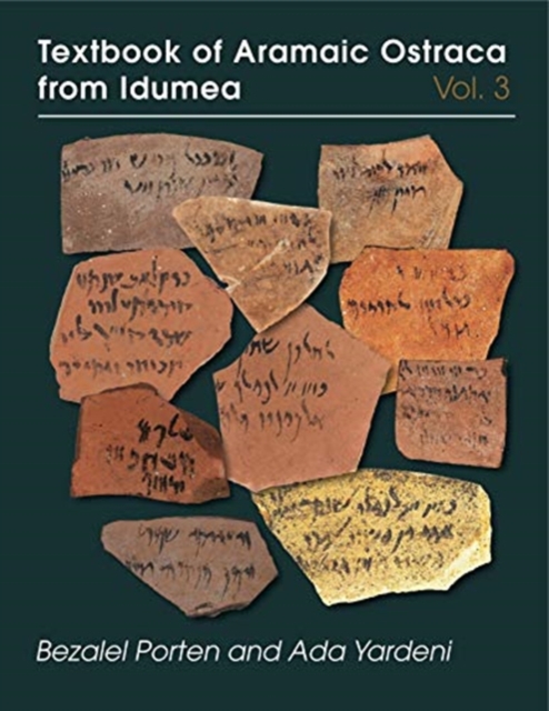 Textbook of Aramaic Ostraca from Idumea, Volume 3, Hardback Book