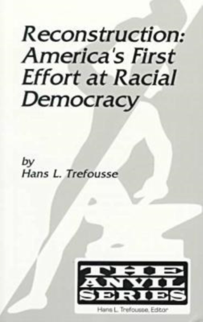 Reconstruction : America's First Effort at Racial Democracy, Paperback / softback Book