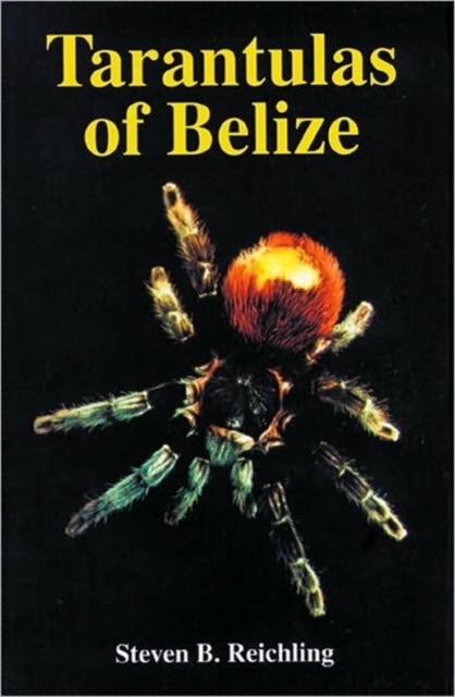 Tarantulas of Belize, Hardback Book