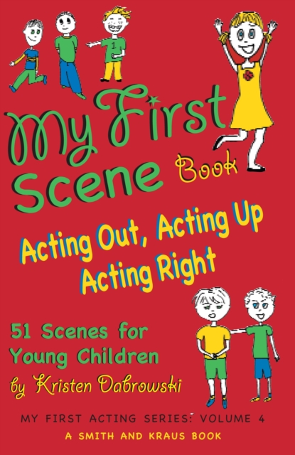 My First Scene Book : Acting Out, Acting Up, Acting Right, 51 Scenes for Young Children, EPUB eBook