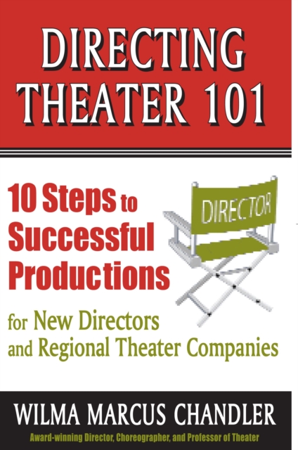 Directing Theater 101 : 10 Steps to Successful Productions, EPUB eBook