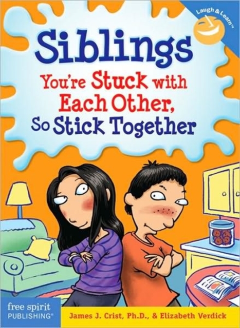 Siblings : Youre Stuck with Each Other So Stick Together (Laugh & Learn), Paperback / softback Book