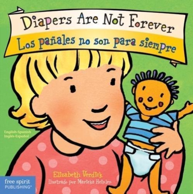 Diapers are Not Forever / Los Panales no son para Siempre, Board book Book