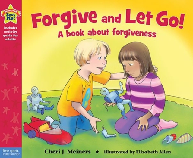 Forgive and Let Go! : A book about forgiveness, Paperback / softback Book