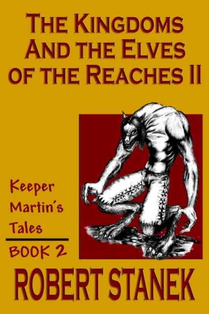 The Kingdoms & The Elves Of The Reaches II (Keeper Martin's Tales, Book 2), Paperback / softback Book
