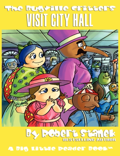 Visit City Hall (The Bugville Critters #12, Lass Ladybug's Adventures Series), Paperback / softback Book