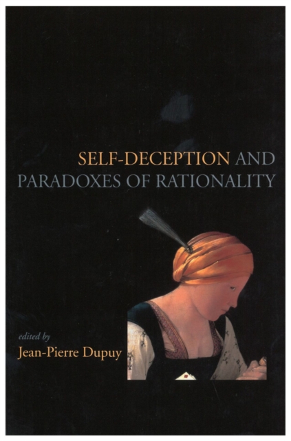 Self-Deception and the Paradoxes of Rationality, Paperback Book