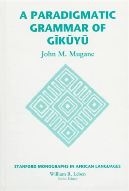 Paradigmatic Grammar of Gikuyu, Hardback Book