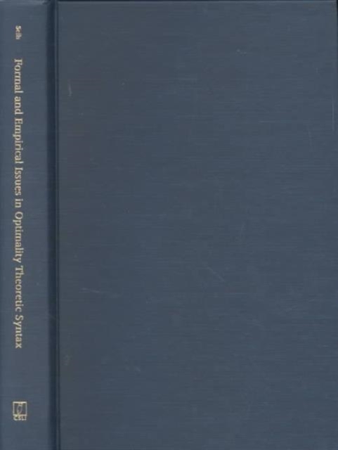Formal and Empirical Issues in Optimality Theoretic Syntax, Hardback Book