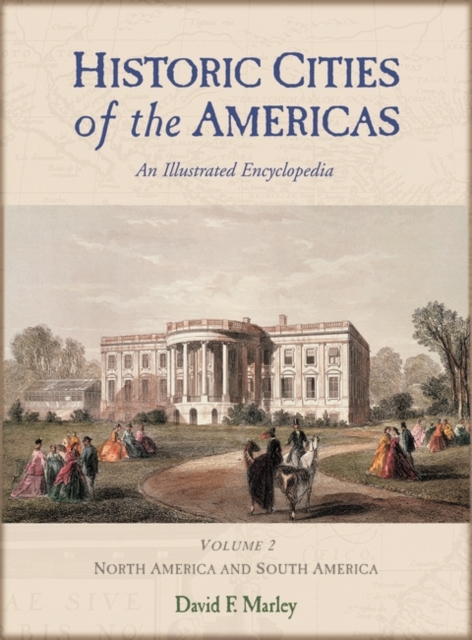 Historic Cities of the Americas : An Illustrated Encyclopedia [2 volumes], Multiple-component retail product Book