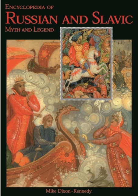 Encyclopedia of Russian and Slavic Myth and Legend, Hardback Book