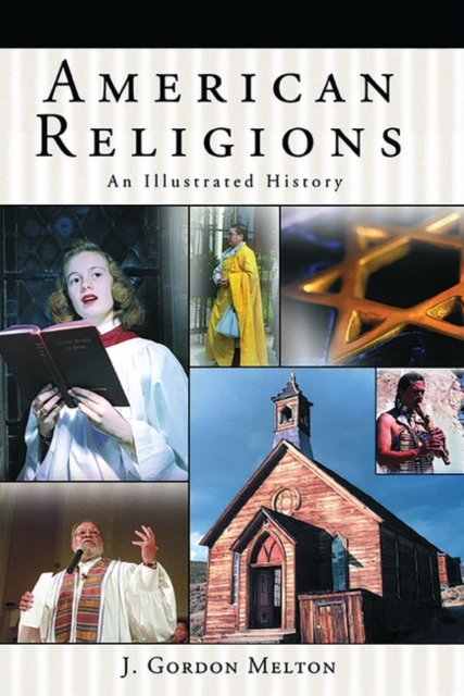 American Religions : An Illustrated History, Hardback Book