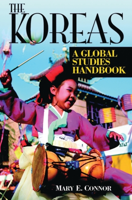 The Koreas : A Global Studies Handbook, Hardback Book