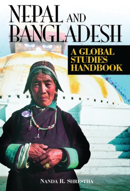 Nepal and Bangladesh : A Global Studies Handbook, Hardback Book