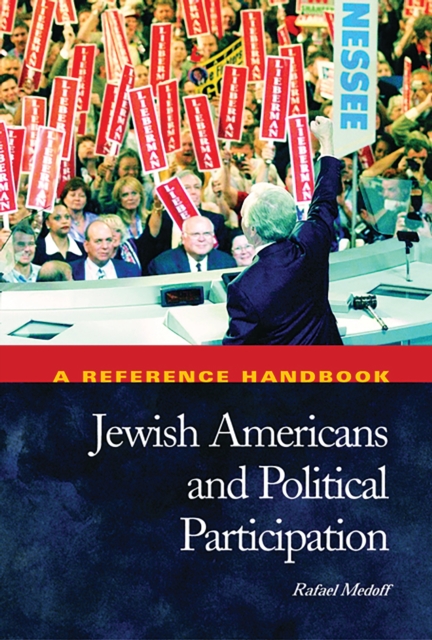 Jewish Americans and Political Participation : A Reference Handbook, PDF eBook