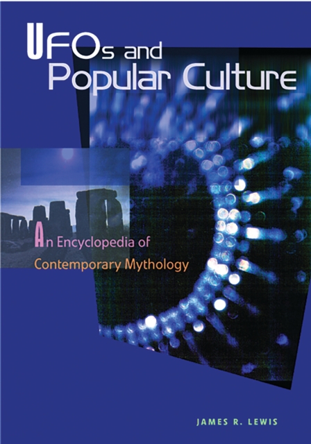 UFOs and Popular Culture : An Encyclopedia of Contemporary Mythology, PDF eBook