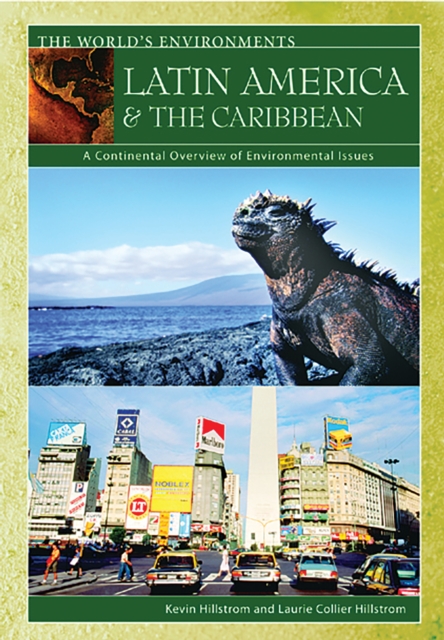 Latin America & the Caribbean : A Continental Overview of Environmental Issues, PDF eBook