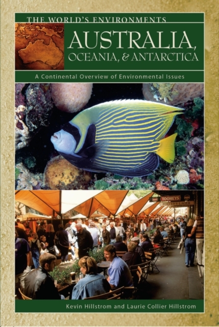 Australia, Oceania, & Antarctica : A Continental Overview of Environmental Issues, Hardback Book