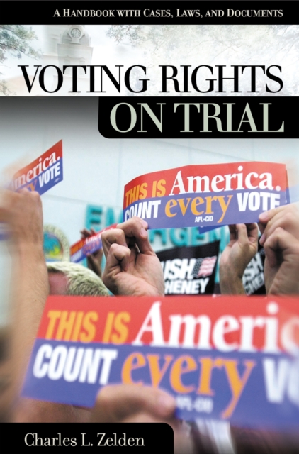Voting Rights on Trial : A Handbook with Cases, Laws, and Documents, PDF eBook