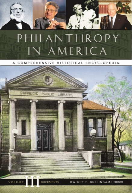 Philanthropy in America : A Comprehensive Historical Encyclopedia [3 volumes], PDF eBook
