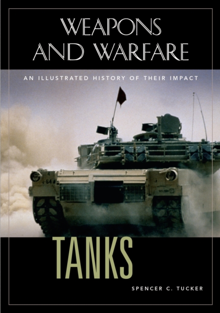 Tanks : An Illustrated History of Their Impact, PDF eBook
