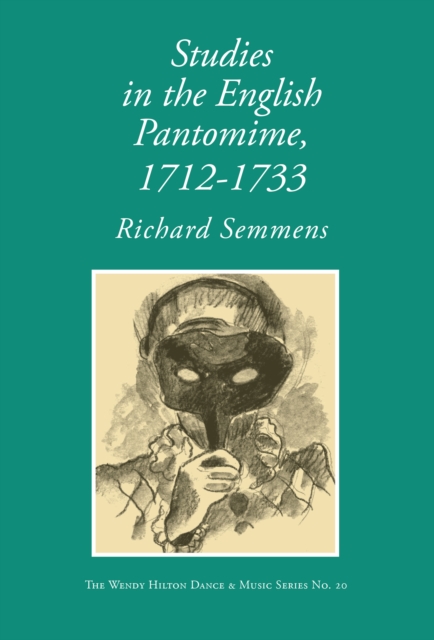 Studies in the English Pantomime : 1712-1733, PDF eBook