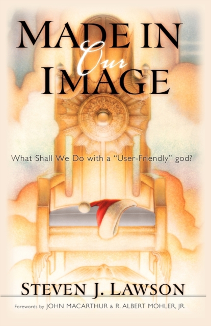Made in (Our) Image : The Fallacy of the User-Friendly God, Paperback / softback Book