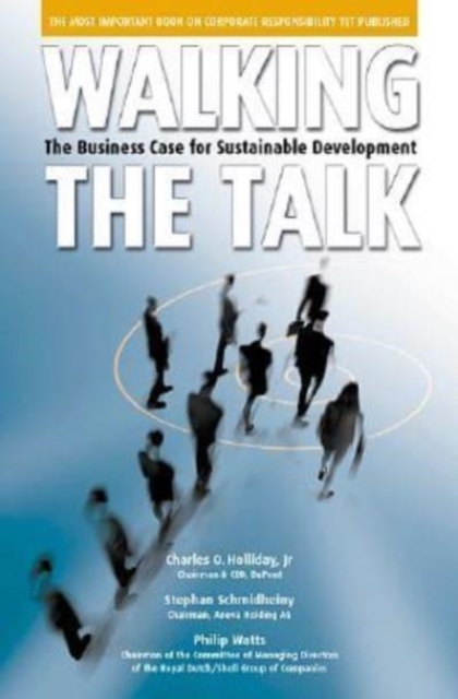 Walking the Talk : The Business Case for Sustainable Development, Hardback Book